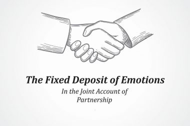 The Fixed Deposit of Emotions